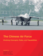 The Chinese Air Force - Evolving Concepts, Roles, and Capabilities: August 2012