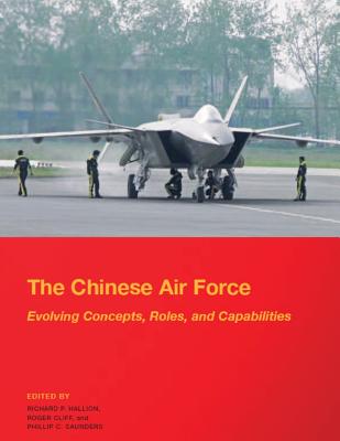 The Chinese Air Force - Evolving Concepts, Roles, and Capabilities: August 2012 - National Defense University