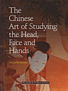 The Chinese Art of Studying the Head, Face and Hands