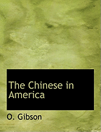 The Chinese in America