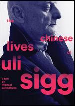 The Chinese Lives of Uli Sigg - Michael Schindhelm