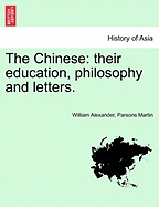The Chinese: Their Education, Philosophy and Letters.