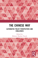 The Chinese Way: Alternative Policy Perspectives and Challenges