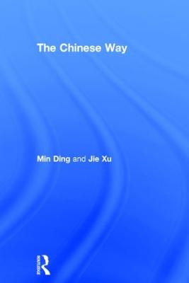 The Chinese Way - Ding, Min, and Xu, Jie