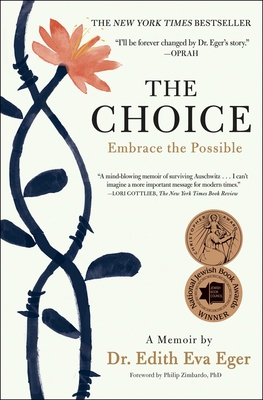 The Choice: Embrace the Possible - Eger, Edith Eva, Dr.