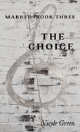 The Choice: Marked Book 3