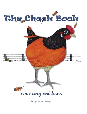 The Chook Book: counting chickens - Thorn, Bernie