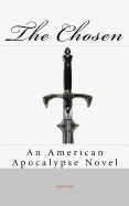 The Chosen: An American Apocalypse Novel