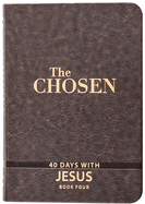 The Chosen Book Four: 40 Days with Jesus