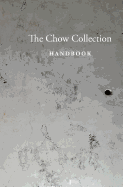 The Chow Collection: Hardcover with Dust Jacket