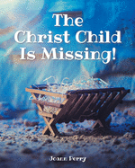 The Christ Child Is Missing!