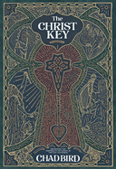 The Christ Key: Unlocking the Centrality of Christ in the Old Testament