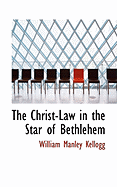 The Christ-Law in the Star of Bethlehem