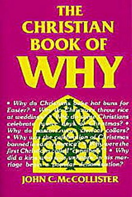 The Christian Book of Why - McCollister, John C, PH.D.