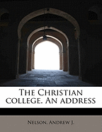 The Christian College. an Address