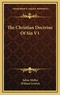 The Christian Doctrine of Sin V1