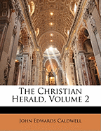 The Christian Herald, Volume 2