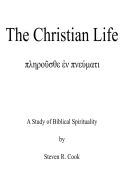 The Christian Life: A Study of Biblical Spirituality