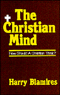 The Christian Mind - Blamires, Harry