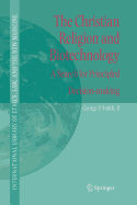 The Christian Religion and Biotechnology: A Search for Principled Decision-making