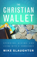 The Christian Wallet: Spending, Giving, and Living with a Conscience