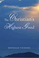 The Christian's Highest Good