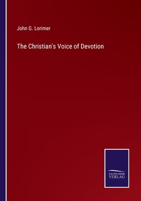 The Christian's Voice of Devotion - Lorimer, John G