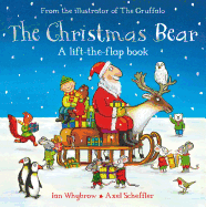 The Christmas Bear: A laugh-out-loud festive lift-the-flap story!