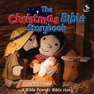 The Christmas Bible Storybook: A Bible Friends story