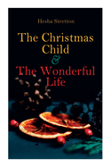 The Christmas Child & The Wonderful Life: Christmas Specials Series