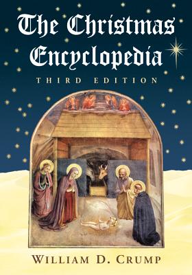 The Christmas Encyclopedia - Crump, William D.