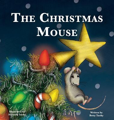 The Christmas Mouse - Tuohy, Betty