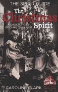 The Christmas Spirit: A Ghostly Gift of Christmas Past