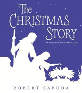 The Christmas Story: A Exquisite Pop-up Retelling