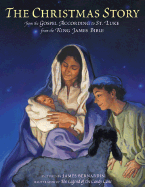 The Christmas Story: From the Gospel According to St. Luke from the King James Bible - King James Bible