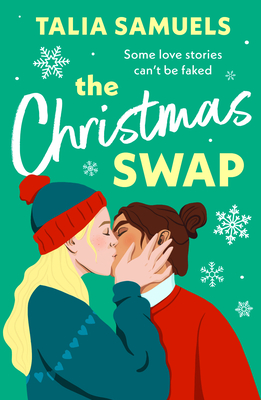 The Christmas Swap: A feel-good festive romance! - Samuels, Talia