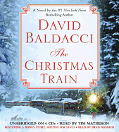 The Christmas Train - Baldacci, David, and Matheson, Tim (Read by)