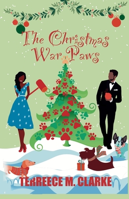 The Christmas War Paws - Clarke, Terreece M