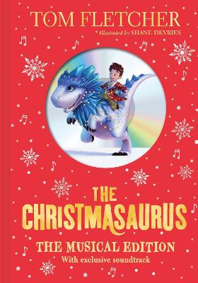 The Christmasaurus: The Musical Edition: Book and Soundtrack - Fletcher, Tom