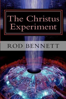 The Christus Experiment - Bennett, Rod