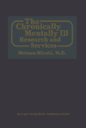 The Chronically Mentally Ill: Research and Services