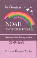The Chronicle of Noah and Her Sisters: Genesis and Exodus According to Women