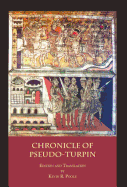The Chronicle of Pseudo-Turpin: Book IV of the Liber Sancti Jacobi (Codex Calixtinus)