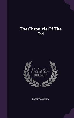 The Chronicle Of The Cid - Southey, Robert