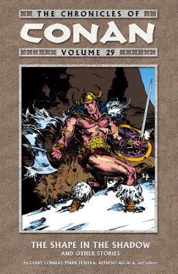 The Chronicles of Conan Volume 29: The Shape in the Shadow and Other Stories - Various