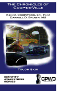 The Chronicles of Coop-de-Ville: Tough Skin