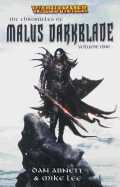 The Chronicles of Malus Darkblade - Lee, Mike, and Abnett, Dan (Editor)