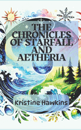 The Chronicles of Starfall and Aetheria