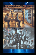 The Chronicles of The Shadow Agents: Code Black