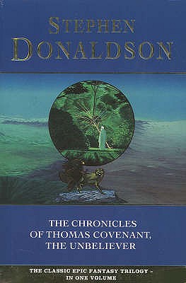 The Chronicles of Thomas Covenant the Unbeliever - Donaldson, Stephen